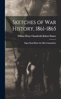 Sketches of War History, 1861-1865