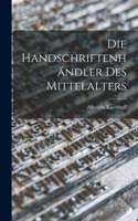 Die Handschriftenhändler des Mittelalters