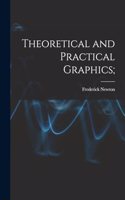 Theoretical and Practical Graphics;