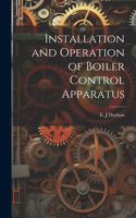 Installation and Operation of Boiler Control Apparatus