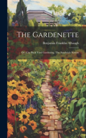 Gardenette