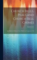 Church Bells, Peals and Church Bell Chimes