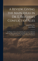 Review, Giving the Main Ideas in Dr. E. Beecher's Conflict of Ages