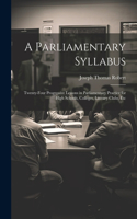 Parliamentary Syllabus: Twenty-Four Progressive Lessons in Parliamentary Practice for High Schools, Colleges, Literary Clubs, Etc