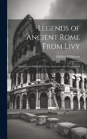 Legends of Ancient Rome from Livy: Adapted and Edited with Notes, Exercises, and Vocabularies