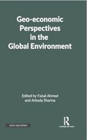 Geo-economic Perspectives in the Global Environment
