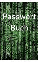 Passwort Buch: Passwort Buch mit 120 linierten Seiten zum Ausfüllen von Passwörtern