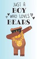 Just A Boy Who Loves Bears: Cute Bear Lovers Journal / Notebook / Diary / Birthday Gift (6x9 - 110 Blank Lined Pages)