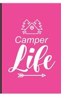 Camper Life: Trendy Summer Camping Trip Notebook, Camp Journal For Drawing & Writing, Vacation Memories and Activity Book