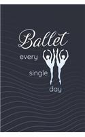 Ballet Every Single Day