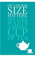 Of Course Size Matters