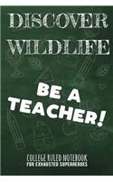 Discover Wildlife - Be a Teacher!