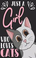 Just A Girl Who Loves Cats: Blank Journal With Wide Ruled Lined Paper - Funny Kitten Notebook