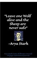 Arya Stark Game of Thrones Journal: 110 page custom lined journal