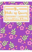The Make Up Queens Customer Logbook: Useful Client Bookings Work log For The Organised Specialist
