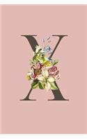 X: Pink Monogram X Initial Flower Journal For Women And Girls, Botanical Flower Floral Decor, 6 x 9 Journal Notebook Diary For Writing Monogrammed Note