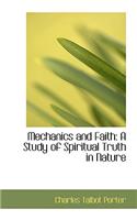 Mechanics and Faith: A Study of Spiritual Truth in Nature