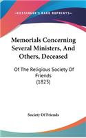 Memorials Concerning Several Ministers, And Others, Deceased: Of The Religious Society Of Friends (1825)