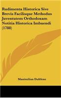 Rudimenta Historica Sive Brevis Facilisque Methodus Juventutem Orthodoxam Notitia Historica Imbuendi (1788)