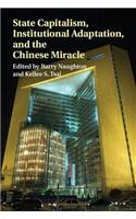 State Capitalism, Institutional Adaptation, and the Chinese Miracle