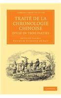 Traité de la chronologie chinoise, divisé en trois parties