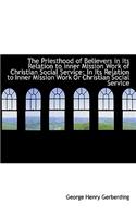 Priesthood of Believers in Its Relation to Inner Mission Work of Christian Social Service