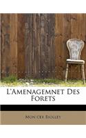 L'Amenagemnet Des Forets