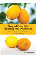 Biological Controls for Preventing Food Deterioration