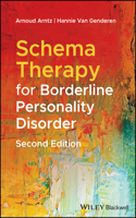 Schema Therapy for Borderline Personality Disorder, Second Edition