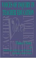 Voices of Inquiry in Teacher Education