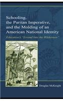 Schooling, the Puritan Imperative, and the Molding of an American National Identity