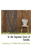 In the Supreme Court of Canada.