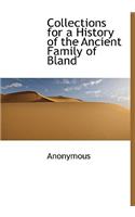 Collections for a History of the Ancient Family of Bland: (English)