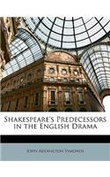 Shakespeare's Predecessors in the English Drama