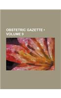 Obstetric Gazette (Volume 9)