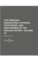 The Principal Navigations, Voyages, Traffiques, and Discoveries of the English Nation (Volume 16)