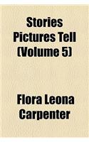 Stories Pictures Tell (Volume 5)