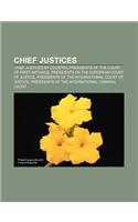 Chief Justices: Chief Justices by Country, Presidents of the Court of First Instance, Presidents of the European Court of Justice(English)