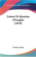 Lettere Di Massimo D'Azeglio (1870)