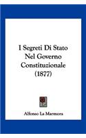 I Segreti Di Stato Nel Governo Constituzionale (1877)