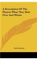 A Description Of The Planets What They Rule Over And Whom
