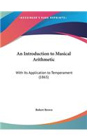 Introduction to Musical Arithmetic: With Its Application to Temperament (1865)