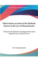 Observations on Some of the Methods Known in the Law of Massachusetts