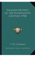 English Mystics of the Fourteenth Century 1938