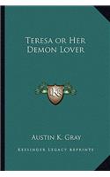 Teresa or Her Demon Lover