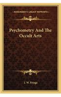 Psychometry and the Occult Arts