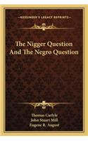 Nigger Question and the Negro Question