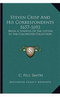 Steven Crisp and His Correspondents 1657-1692