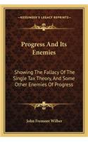 Progress And Its Enemies