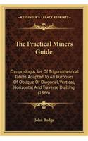 Practical Miners Guide the Practical Miners Guide